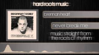 Brennan Heart - Never Break Me