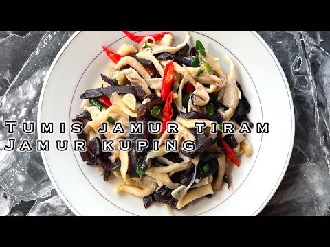 Resep Jamur Tiram Dan Jamur Kuping