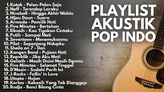 LAGU BAND POP 2000-AN INDONESIA HITS & POPULER _ Playlist Akustik Full Album