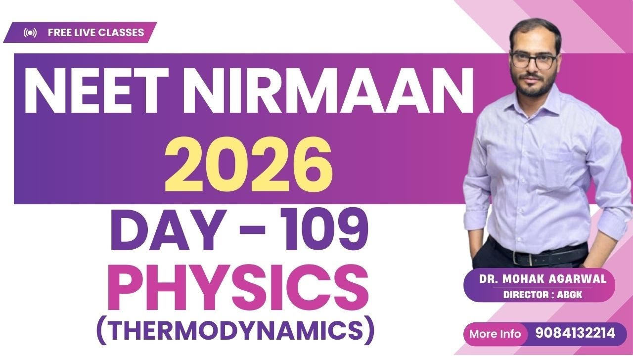 NEET NIRMAAN Day - 109 (PHYSICS) By G.D. Agarwal Sir