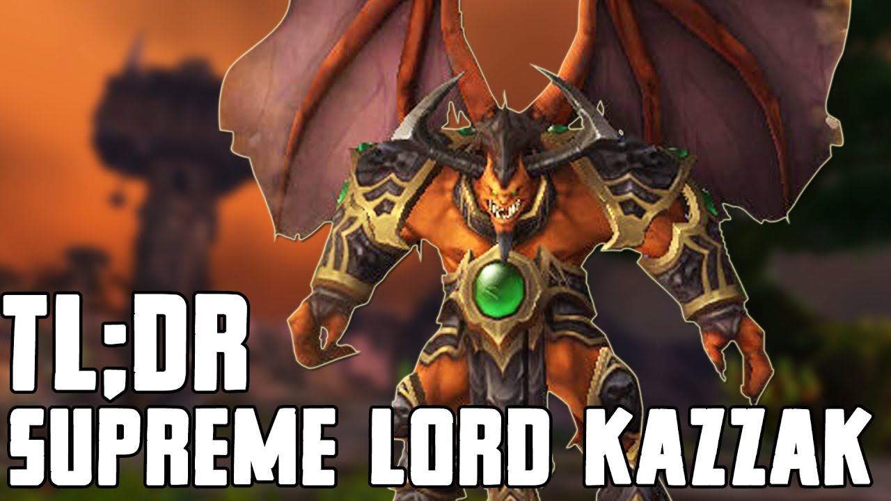 TL;DR - Supreme Lord Kazzak - Walkthrough/Commentary - YouTube