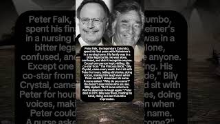 Billy Crystal Never Abandoned Peter Falk During Alzheimer’s Battle