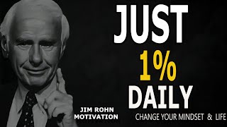 The 1% Shift How Tiny Mindset Changes Create Massive Results............... JIM ROHN Motivation