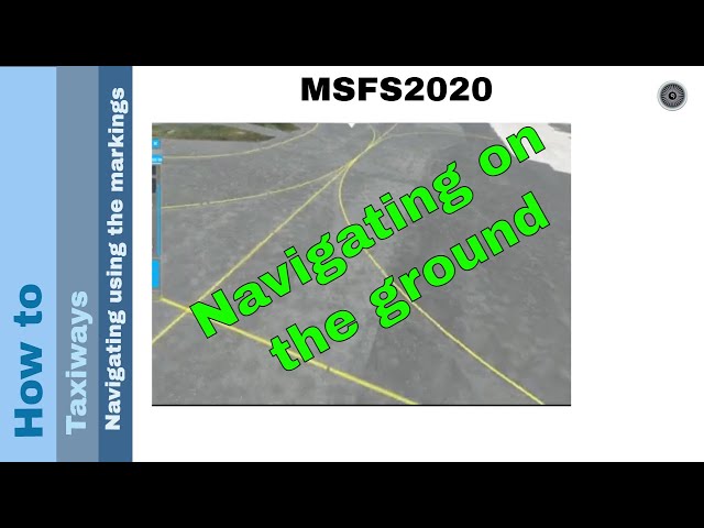 Flight Simulator 2020 - Taxiways - Navigating using the markings