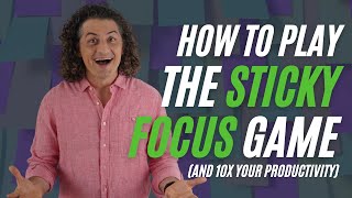 How To Play The Sticky Focus Game And Reclaim Your Focus Lifehack Method