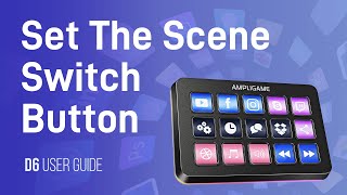 [Tutorial] of How to Set the Button for Switching from Scene to Scene on FIFINE D6 Stream Controller