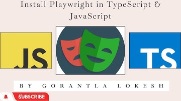[2024] Part 2: Install PlayWright using TypeScript & JavaScript