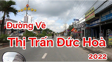 Đường về Thị Trấn Đức Hoà - Từ Cầu Xáng Kinh Đôi đến ngã ba Đức Hoà ( phần 2)
