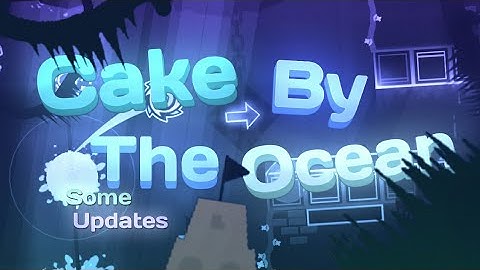 【4k】 Cake By The Ocean ~ Some updates