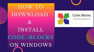 How to Download & Install CodeBlocks with MinGW for C & C++ Programming on Windows || CodeBlocks
