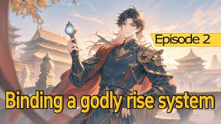 Binding a godly rise system,yet Emperor father gave me too much,I'm already invincible!【Ep 2 of 2】 screenshot 2