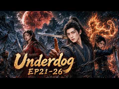 Underdog Noob Awakens His Hidden Power—Outplays Every Master to Rewrites the Martial World Ep21-26