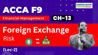 ACCA F9 - Financial Management | Chapter 13 | Foreign Exchange Risk  [ Lec - 2]