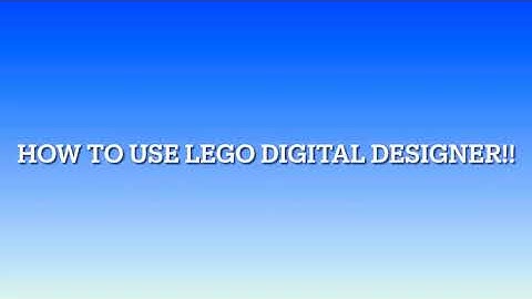 How to Use LEGO Digital Designer (make your own LEGO set!)