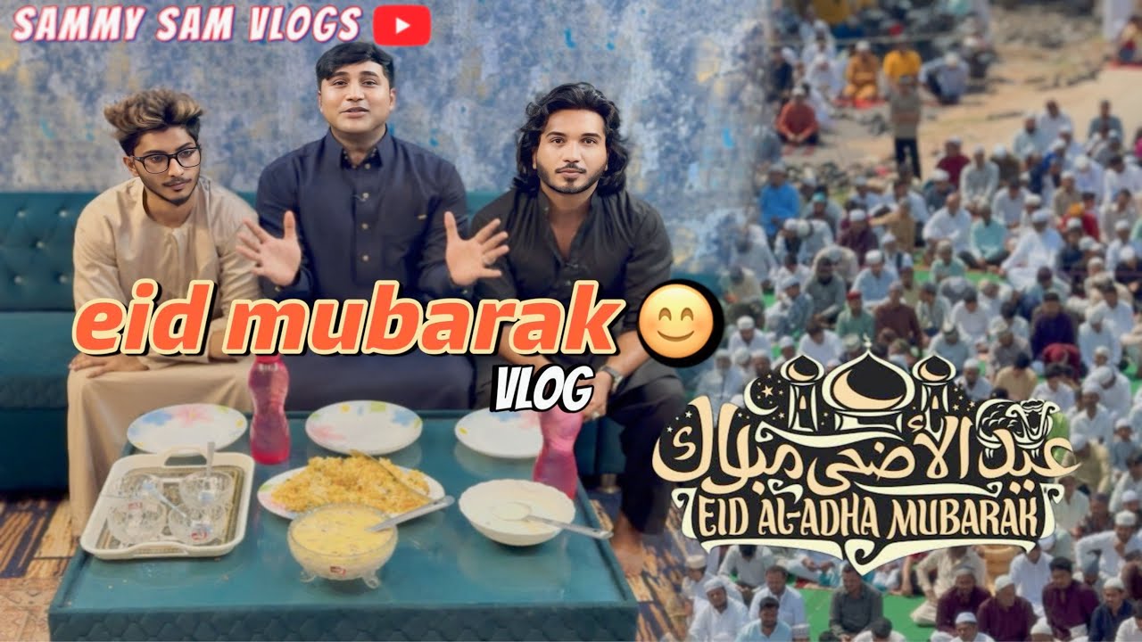 Bakra Eid Mubarak | Sammy Sam Vlogs | 2025 | Hyderabad