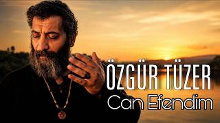 Özgür Tüzer - Can Efendim