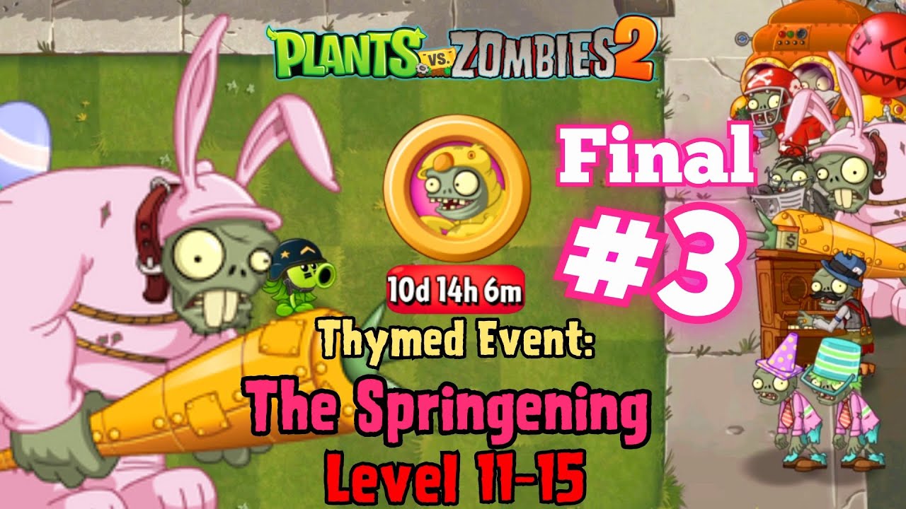 Plants vs Zombies 2 Thymed Event The Springening Level 1115