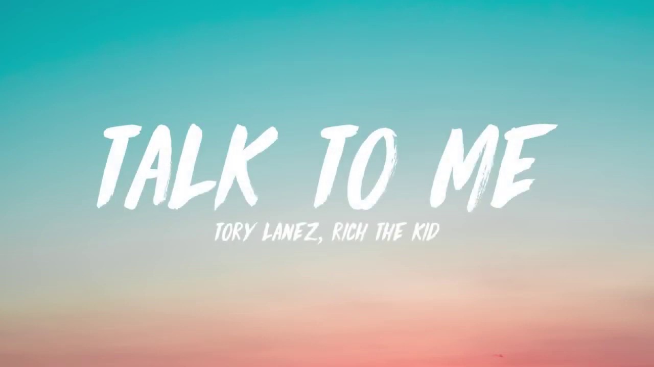Talk To Me Tory Lanez Lyrics