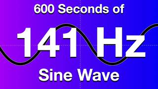 Download Lagu 141Hz Sine Wave Test Tone - 600 Seconds (10 Minutes) MP3