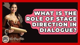 What Is The Role Of Stage Direction In Dialogue? - The Prose Path What Are Basic Stage Directions The Prose Path