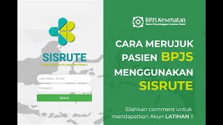 Download Lagu CARA RUJUK PASIEN BPJS MENGGUNAKAN SISRUTE MP3