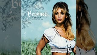 Beyoncé - B'Day (Deluxe Edition) [Full Album]