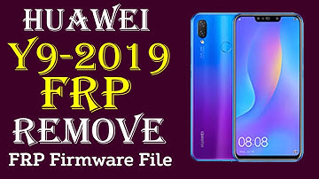 Huawei Y9 2019 FRP Bypass | JKM-LX1 9.1.0 Gmail Id Unlock & Google Account Remove FRP Firmware File