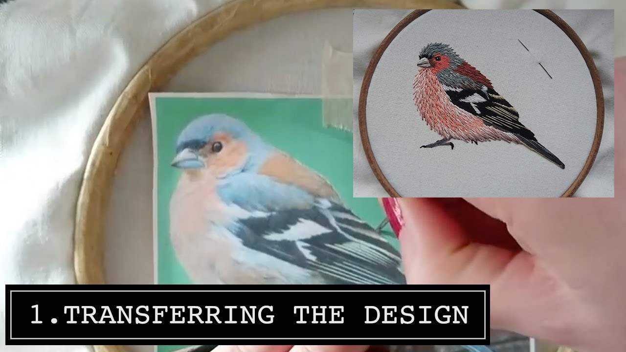 1. How to Stitch a Chaffinch. Transferring the Design in Hand Embroidery. Online Class