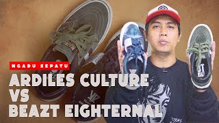 #NgaduSepatu Manakah yang Terbaik? Ardiles Culture vs Beazt Eighternal!