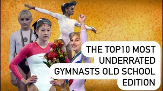 The Top 10 Most Underrated Gymnasts Old School Edition Pre 2004.