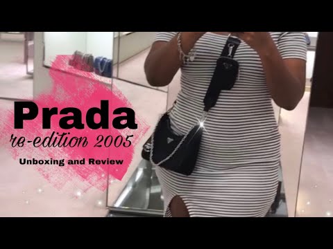 PRADA RE-EDITION 2005 NYLON BAG UNBOXING + REVIEW