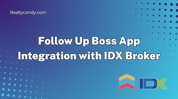 Follow Up Boss App Integration with IDX Broker (IDXAddons App Tutorial)