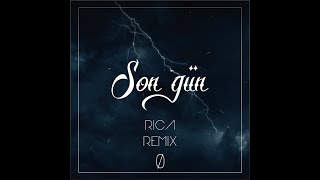 NOES ft. Meral Kara - Son Gün [Rica Remix]