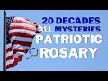 Patriotic Rosary | 20 Decade Rosary | All Mysteries