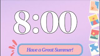 8 Minute Cute Classroom Timer | Happy Summer Timer | (No Music, Electric Piano Alarm at End)