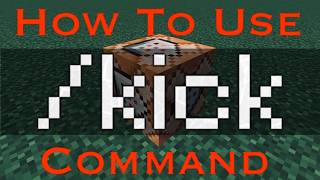 How To Use The /KICK Command!