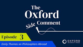 Emily Thomas On Philosophers Abroad Episode 3 The Side Comment