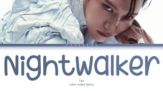 TEN - 'Nightwalker' (Color Coded Lyrics Eng/Vostfr)