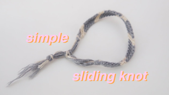 How to make an adjustable knot on a friendship bracelet