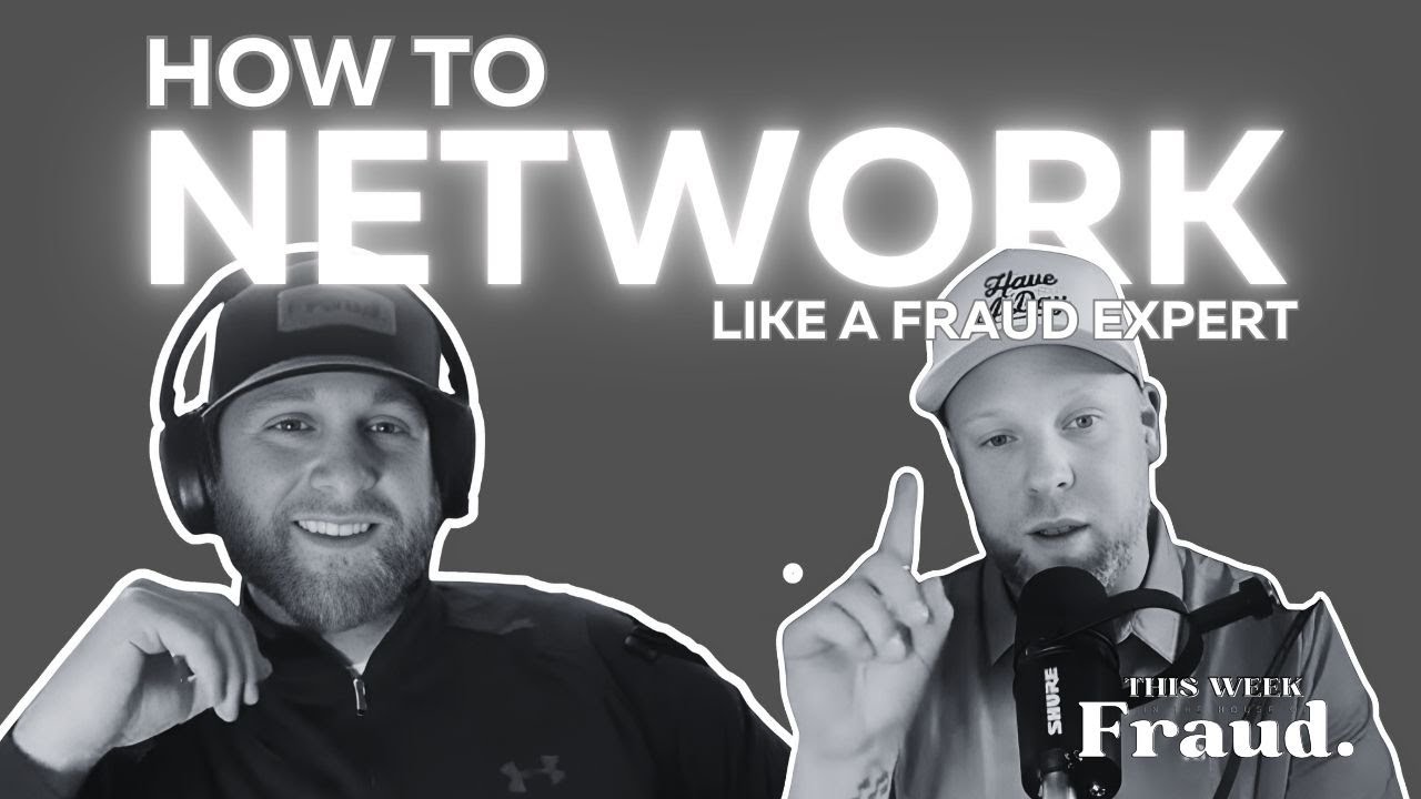 How To Network Like a Fraud Expert | Ep 13