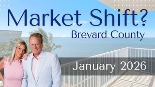 Brevard County Real Estate Market Update Jan 2026 | Bobby & Nikki Freeman