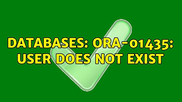 Databases: ORA-01435: user does not exist