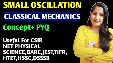 Small oscillation|Revision in 1 shot|Classical mechanics with pyq for #csirnet#barc#gate#tifr #jest