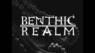 Benthic Realm - Benthic Realm (Full EP 2017) +lyrics