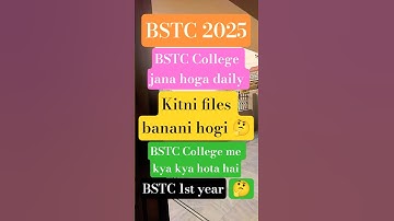 bstc college first year full details💥 #bstccollage #bstccollegefirstyear #bstccollegelife #bstcvlog