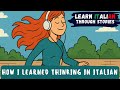 How I Started Thinking in Italian | Learn Italian Through an Italian B1 Story