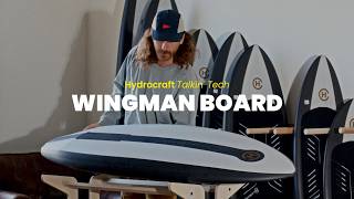 Wingman Foilboard Explained — Wing Foil Board Design & Tech | Hydrocraft