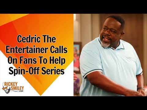 Cedric The Entertainer Calls On Fans To Help Spin-Off Series