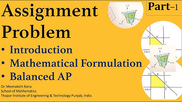 Assignment Problem (Part-1) Introduction/Formulation/Balanced/Unbalanced AP