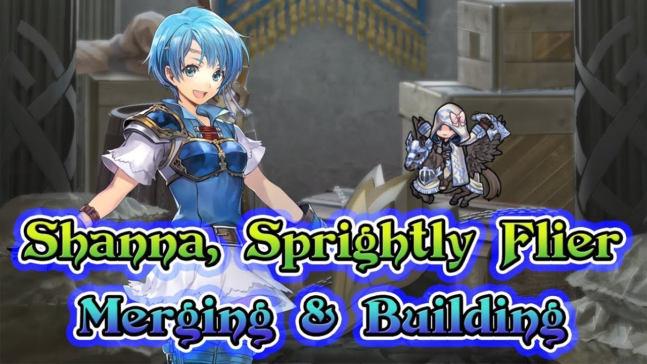 [Fire Emblem: Heroes] Merging & Building Shanna: Sprightly Flier